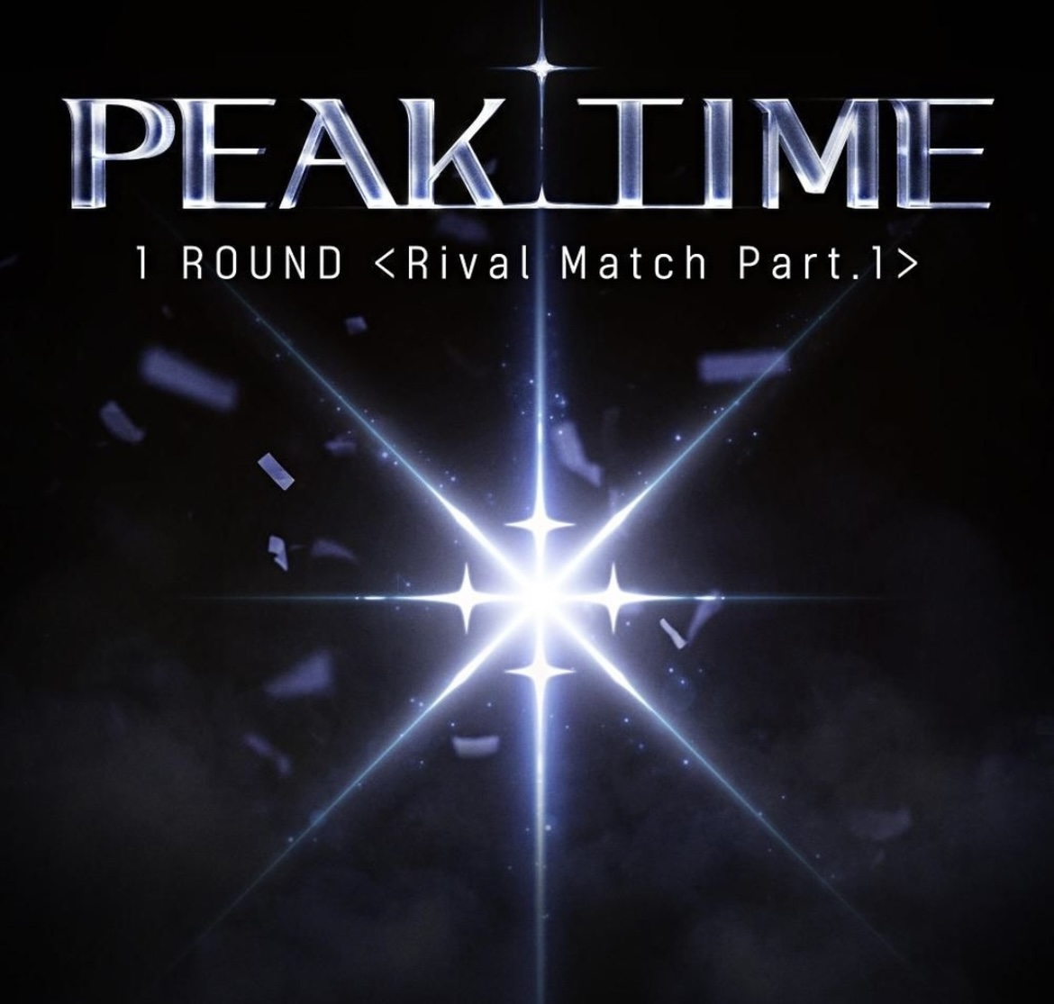 PEAK TIME - 1 Round <Rival match> Part.1